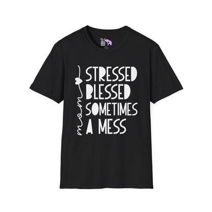 Mama Stressed Blessed Sometimes A Mess Adult T-shirt