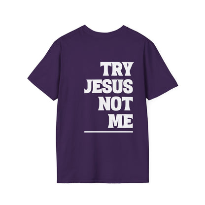 ""Try Jesus Not Me 1 Corinthians 15:10 Adult T-shirt