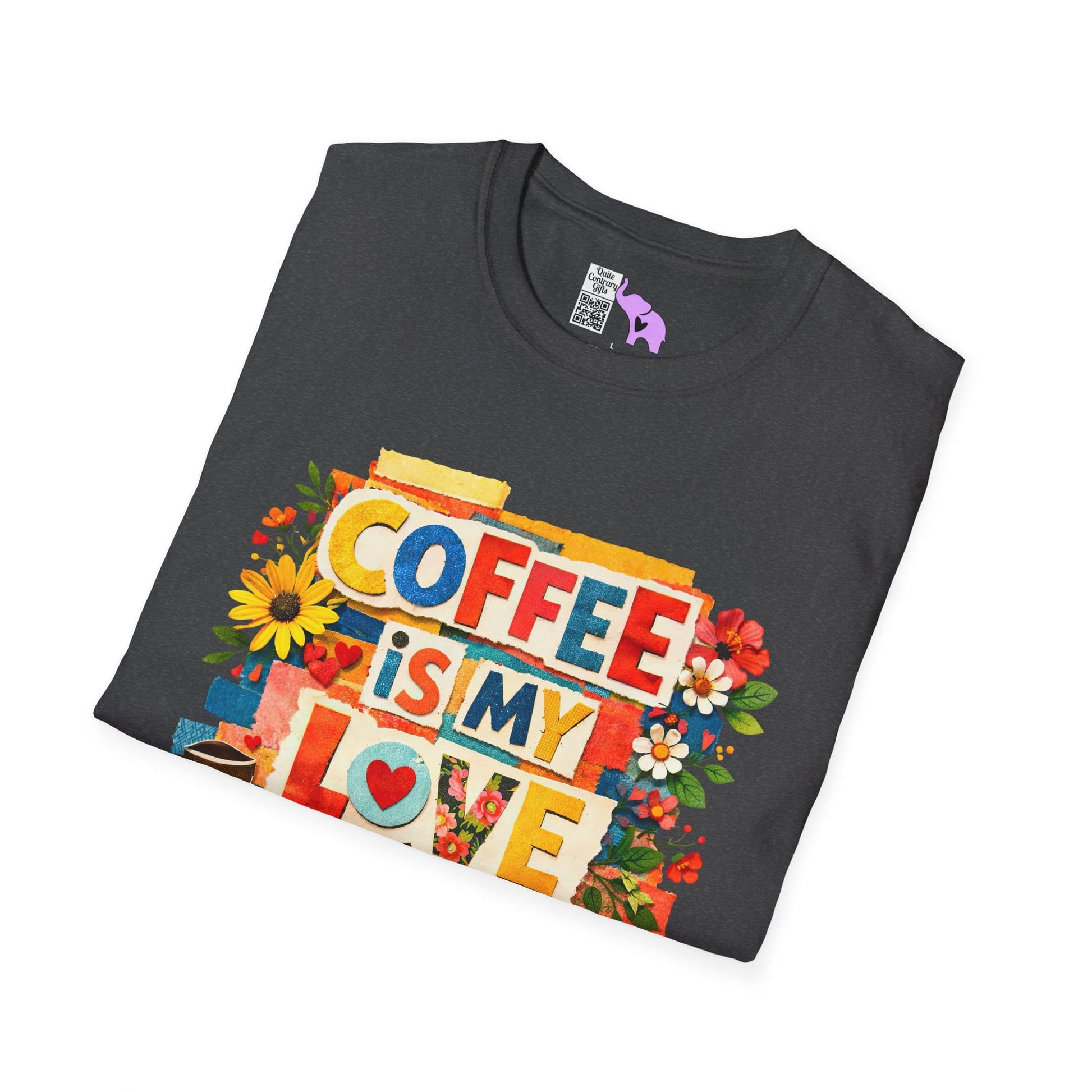 Coffee Is My Love Language Adult T-shirt