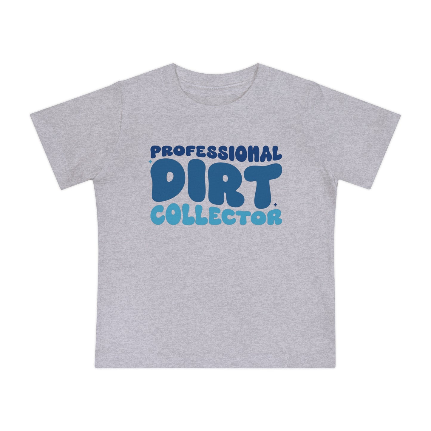 Professional Dirt Collector Infant T-Shirt