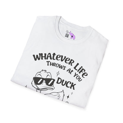 Whatever Life Throws At You Duck And Let It Hit Someone Else Adult T-shirt