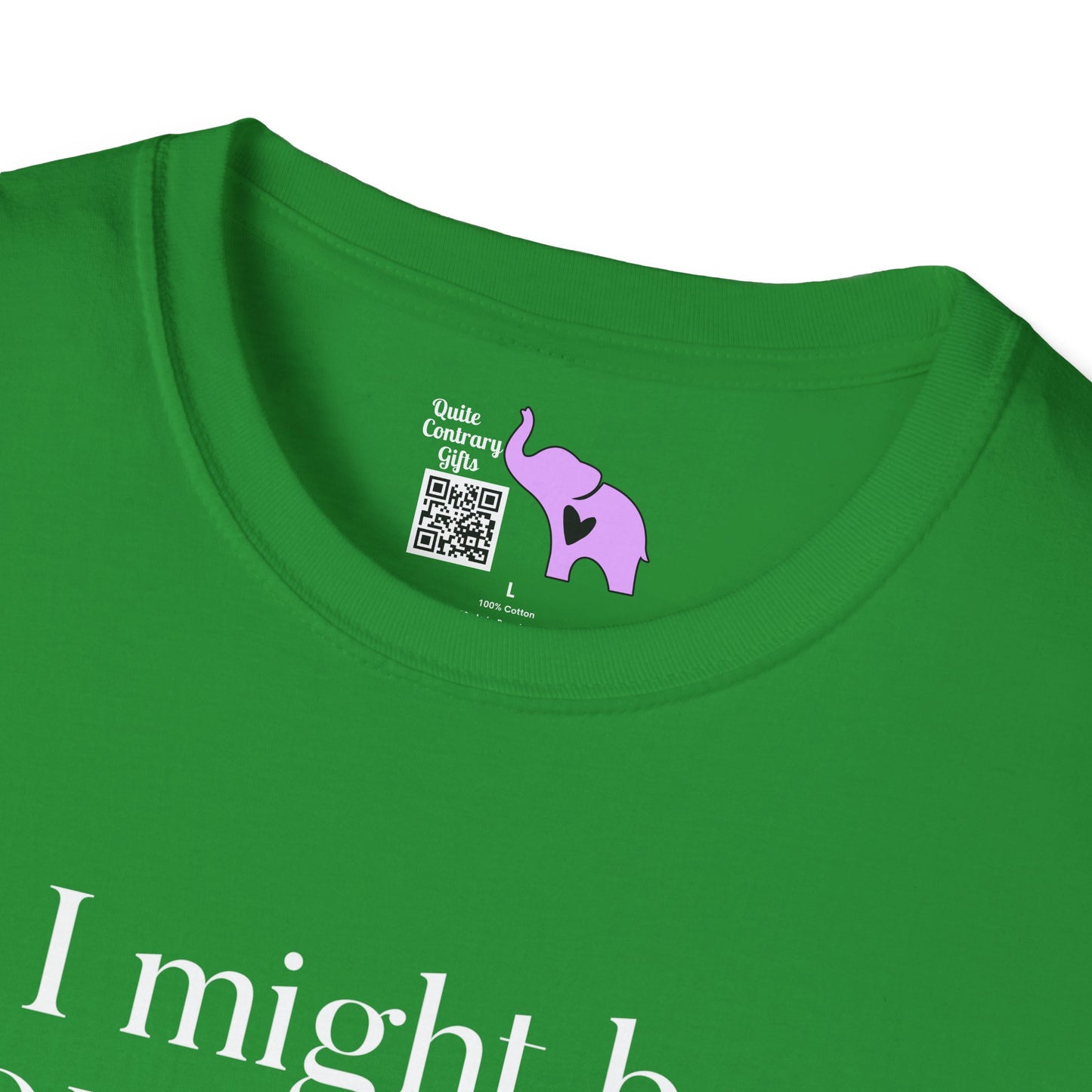 I May Be Colorblind But I Know I Look Good In... Adult T-shirt