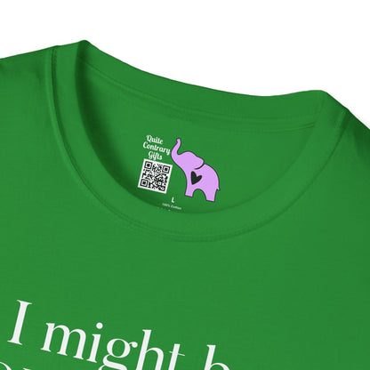 I May Be Colorblind But I Know I Look Good In... Adult T-shirt