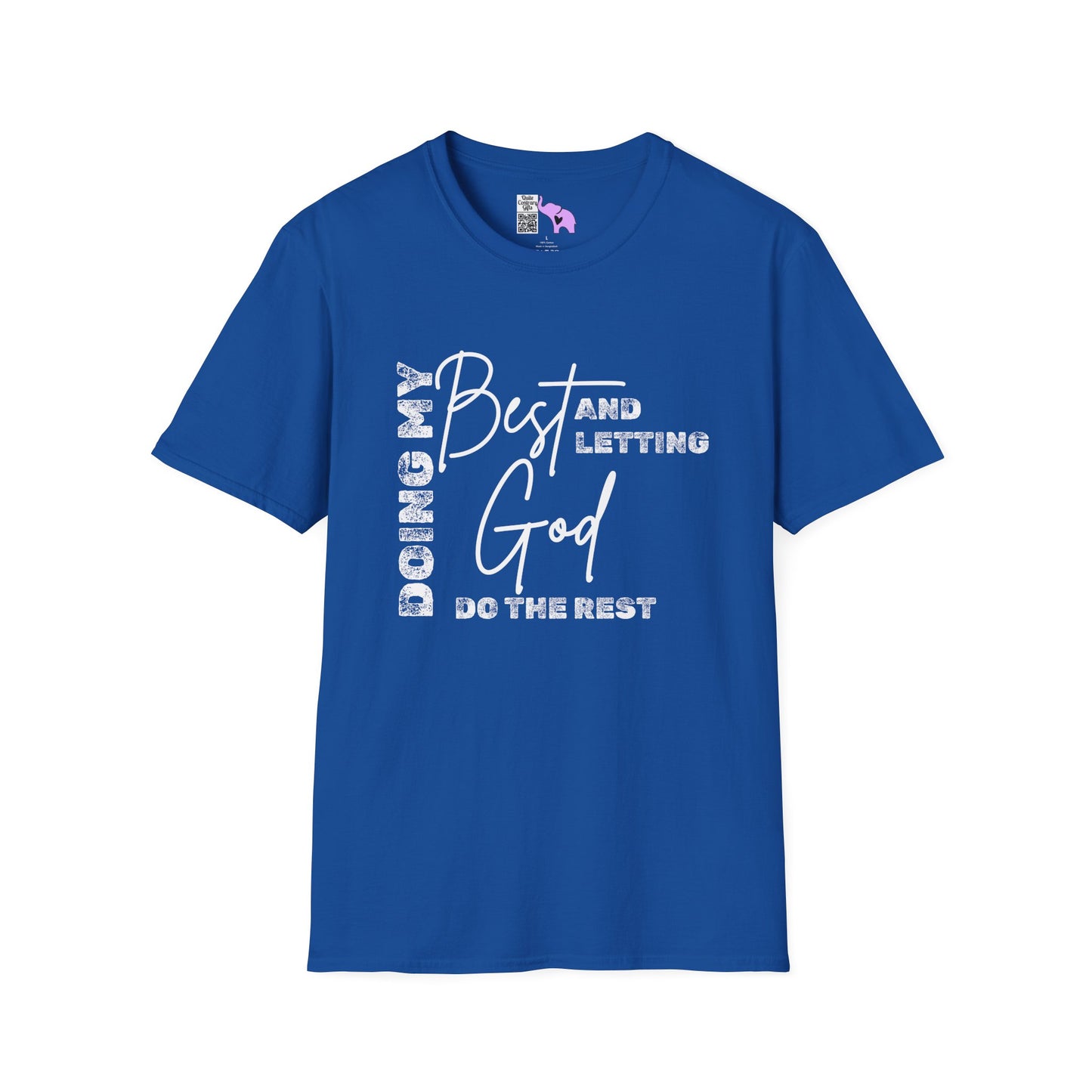 Doing My Best and Letting God Do The Rest Adult T-shirt