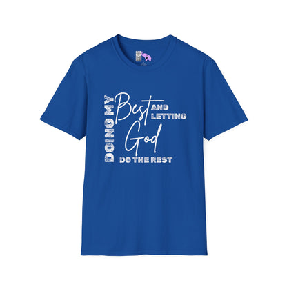 Doing My Best and Letting God Do The Rest Adult T-shirt