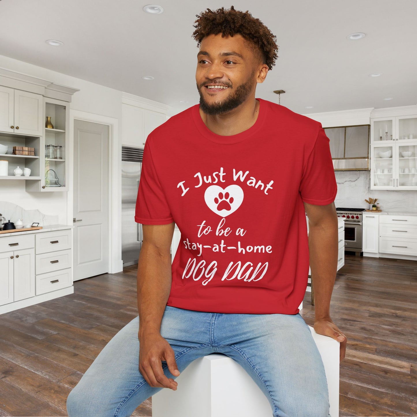 I Just Want To Be A Stay At Home Dog Dad Adult T-shirt