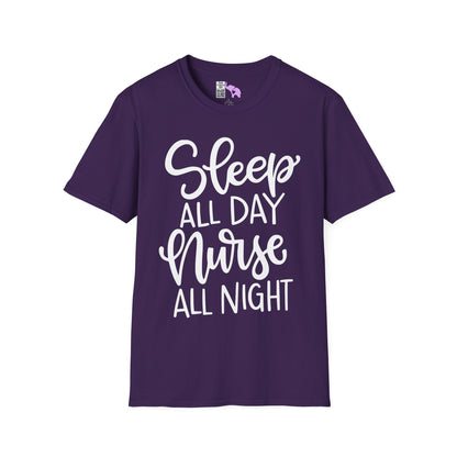 Sleep All Day Nurse All Night Adult T-shirt