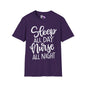 Sleep All Day Nurse All Night Adult T-shirt