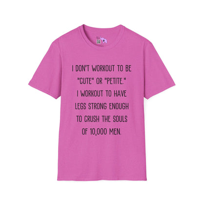 I Don't Workout To Be... Adult T-shirt