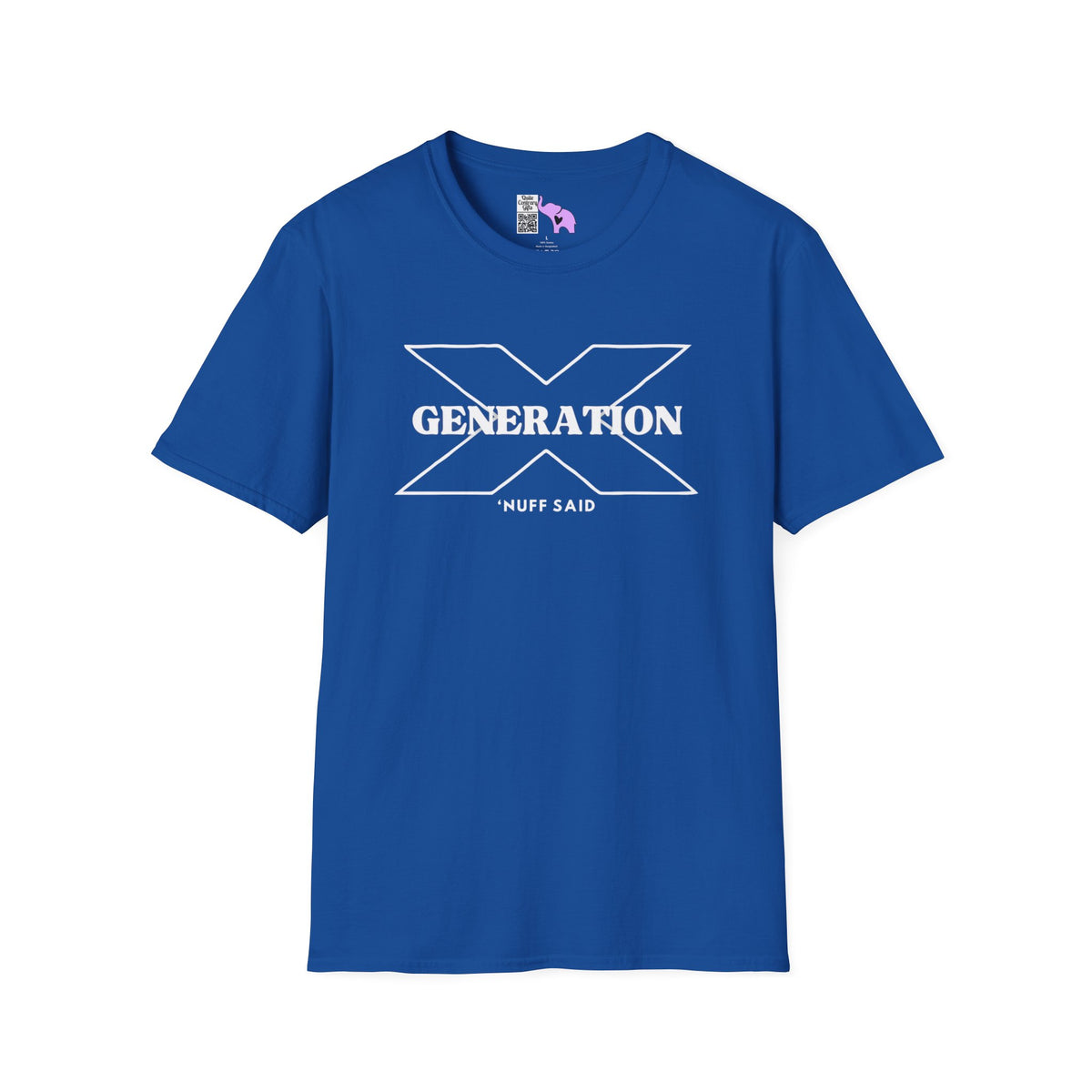 Generation X 'Nuff Said Adult T-shirt