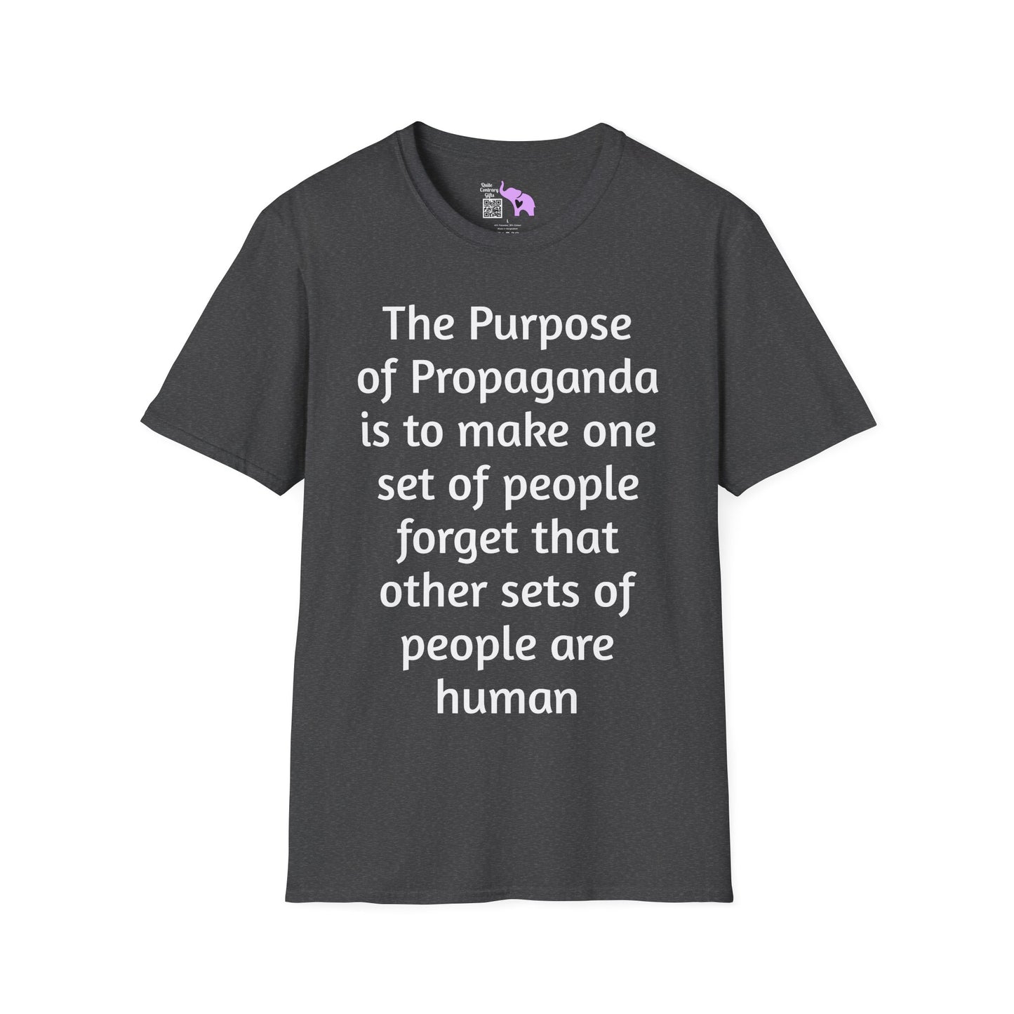 The Purpose of Propaganda... Adult T-shirt