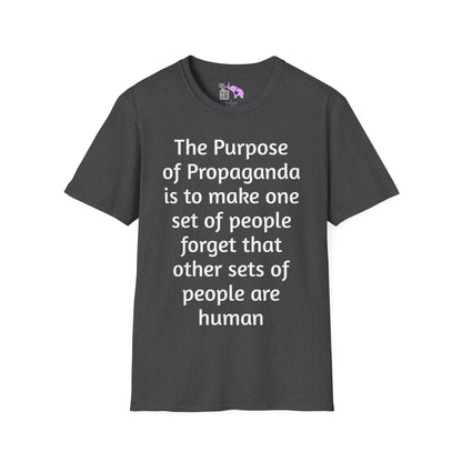 The Purpose of Propaganda... Adult T-shirt