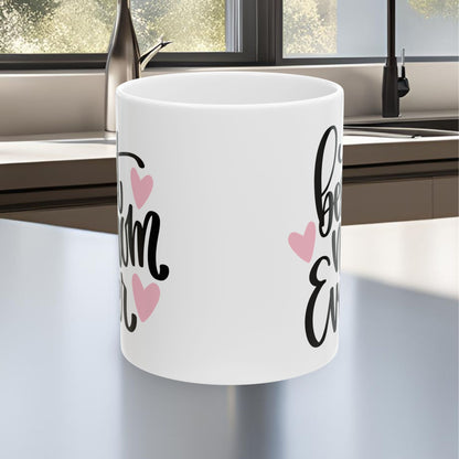 Best Mom Ever (Pink Hearts) Ceramic Mug, (11oz, 15oz)
