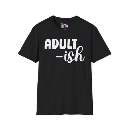 Adult-ish Adult T-shirt