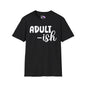 Adult-ish Adult T-shirt