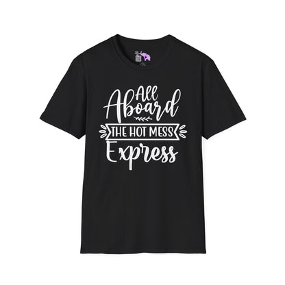 All Aboard The Hot Mess Express Adult T-shirt