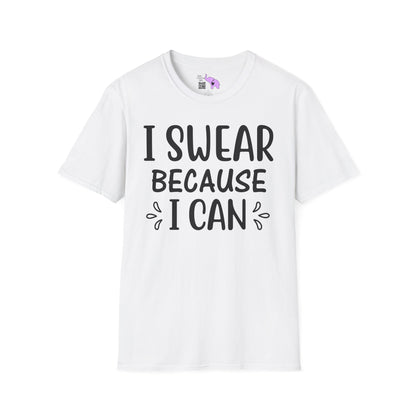 I Swear Because I Can Adult T-shirt