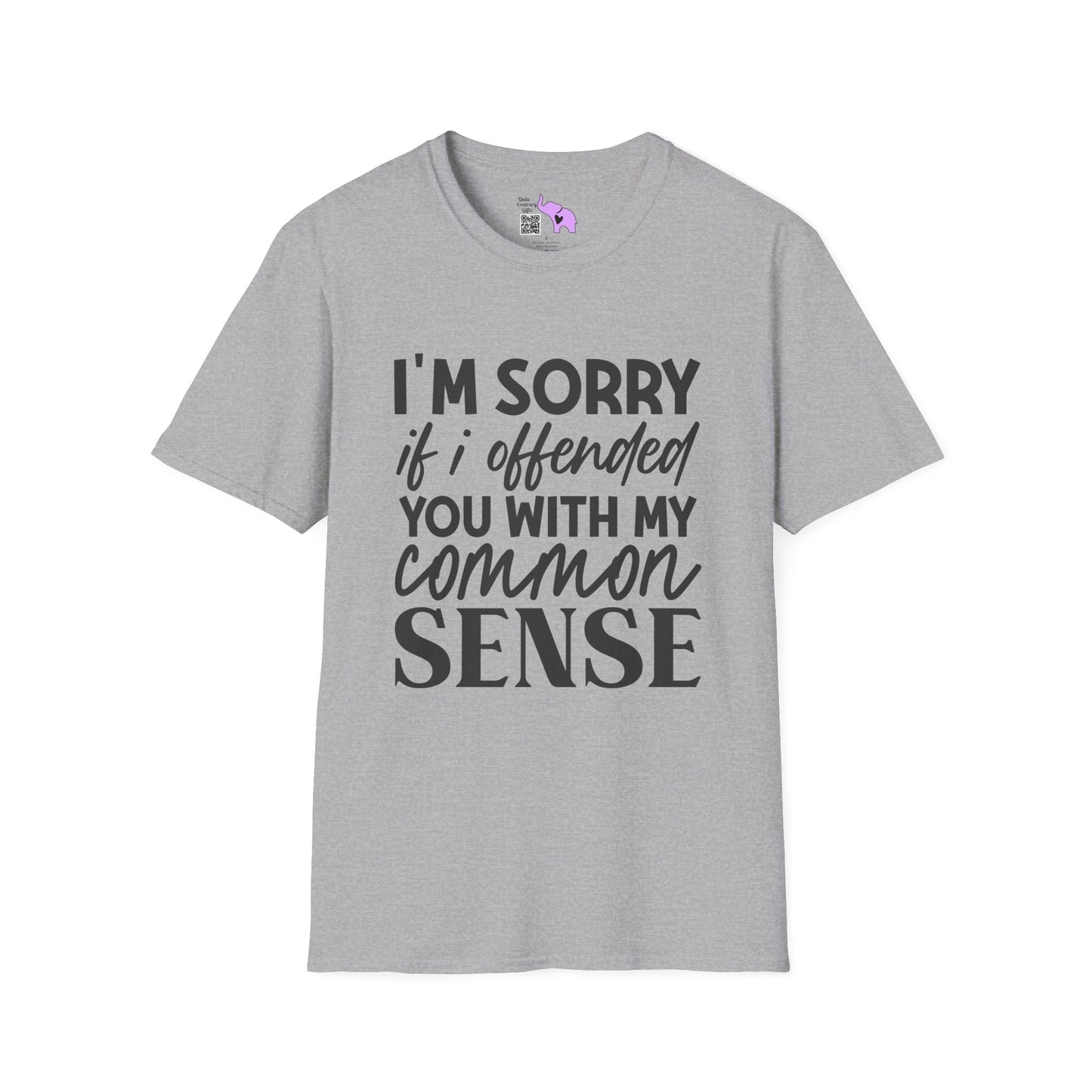 I'm Sorry If My Common Sense Offended You Adult T-shirt