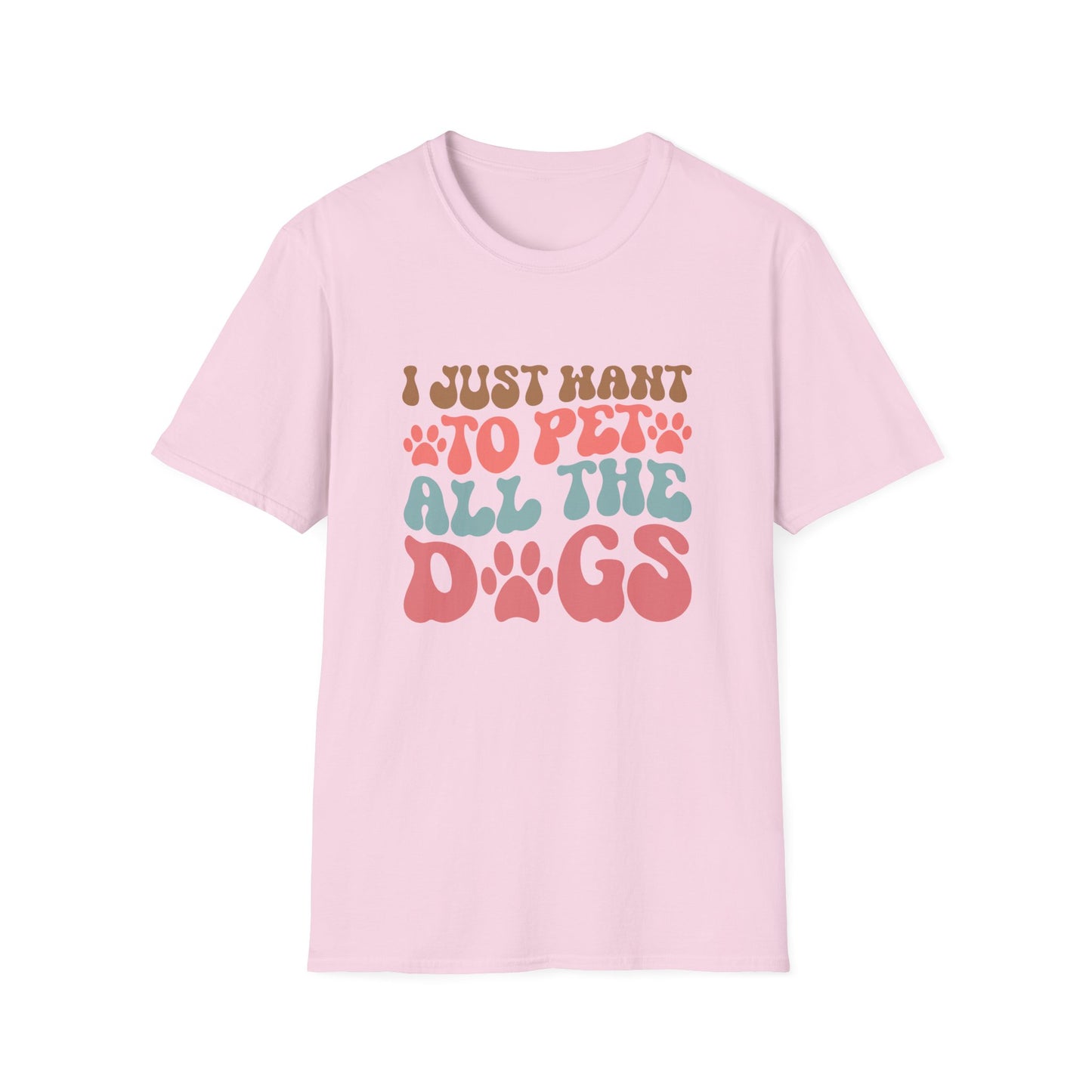 I Just Want To Pet All The Dogs T-shirt