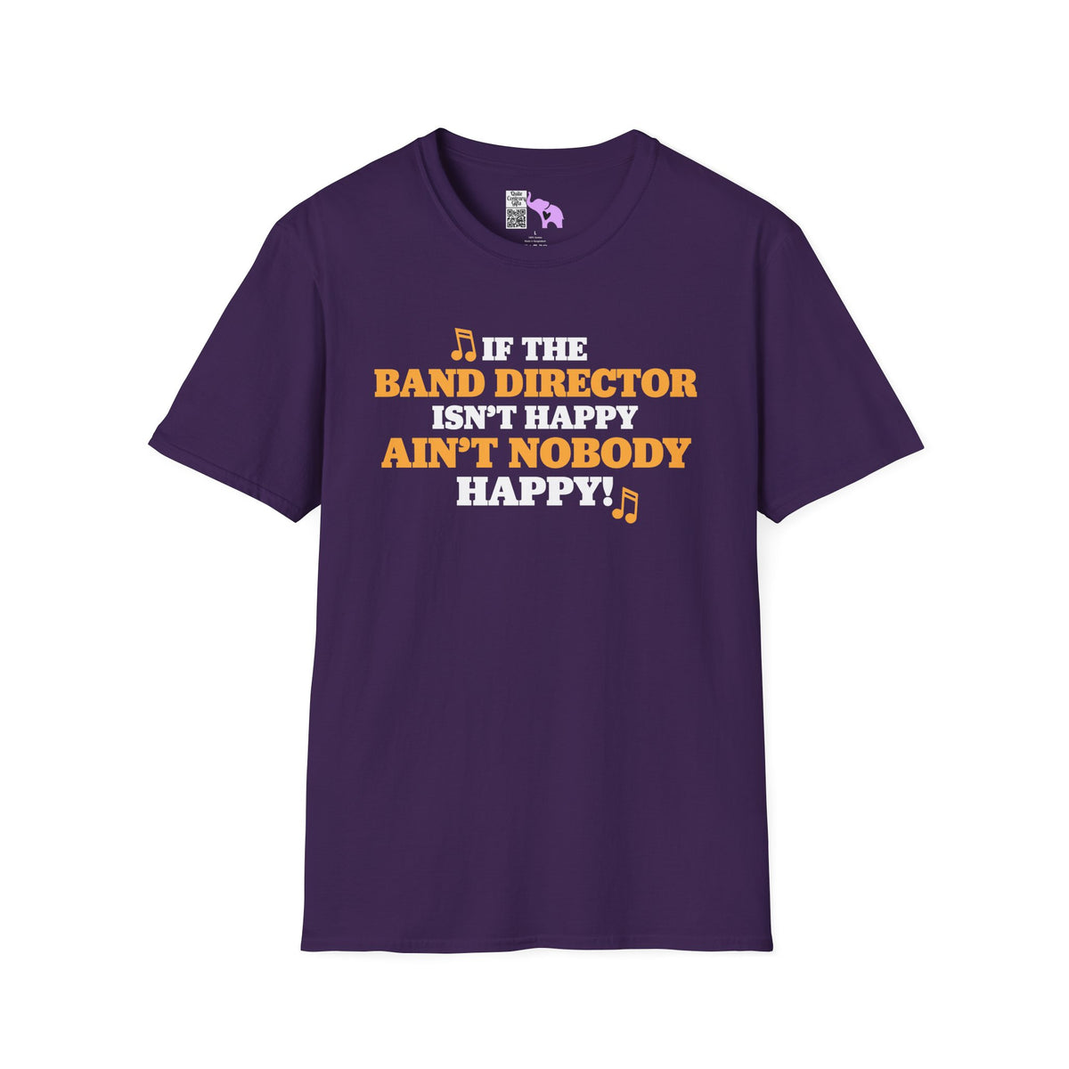 If The Band Director Isn't Happy Ain't Nobody Happy Adult T-shirt