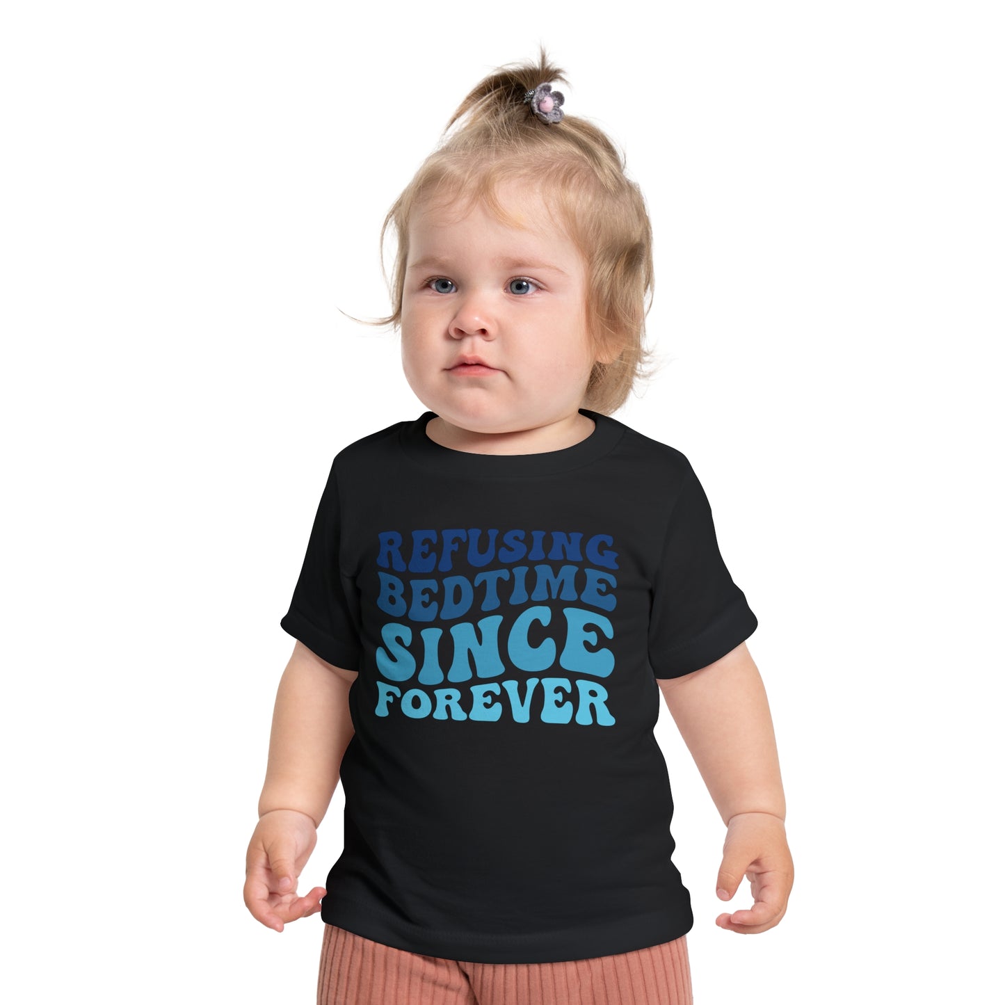 Refuse Bedtime Since Forever Infant T-Shirt