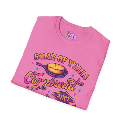 Some of Yall's Cornbread Ain't Done In The Middle Adult T-shirt