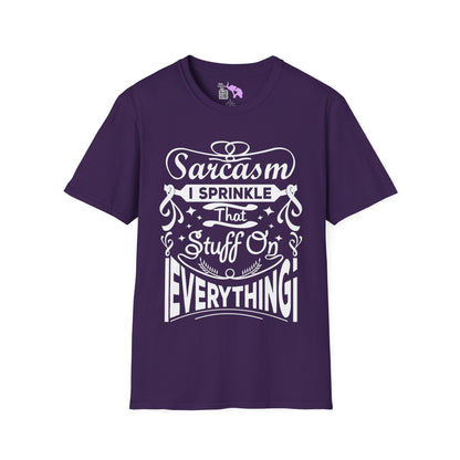 Sarcasm; I Sprinkle That Stuff On Everything Adult T-shirt