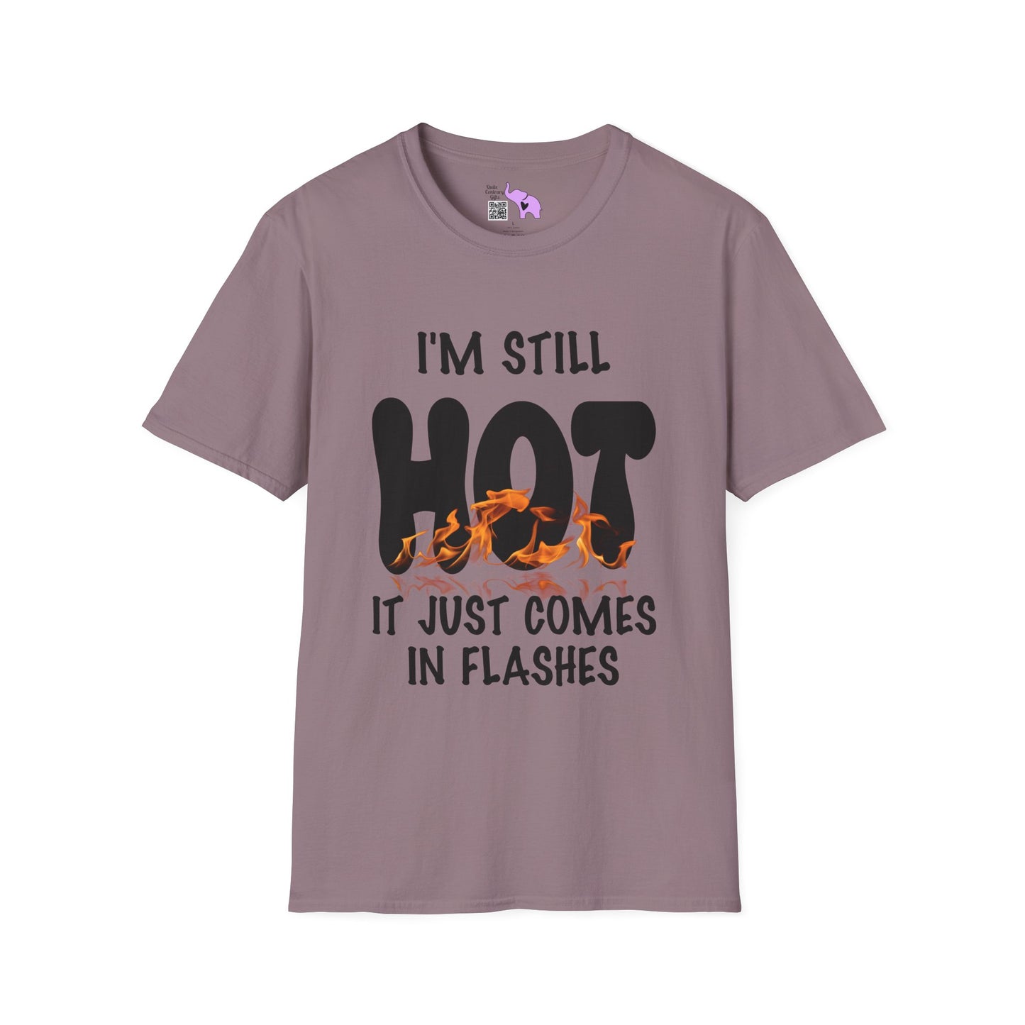 I'm Still Hot It Just Comes In Flashes Adult T-shirt