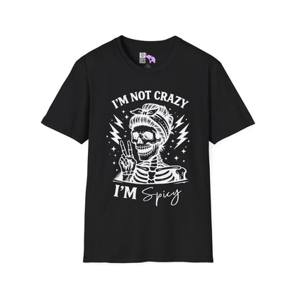 I'm Not Crazy I'm Spicy Adult T-shirt