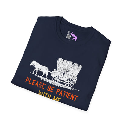 Please Be Patient With Me I'm From The 1900's (Stagecoach 2) Adult T-shirt