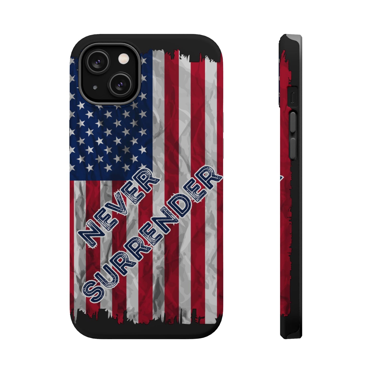 Never Surrender American Flag MagSafe® Compatible Tough Case for iPhone