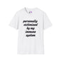 Personally Victimized By My Immune System Adult T-shirt