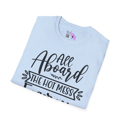 All Aboard The Hot Mess Express Adult T-shirt