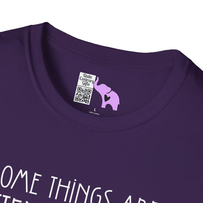 Some Things Are Better Left Alone Like Me For Instance Adult T-shirt
