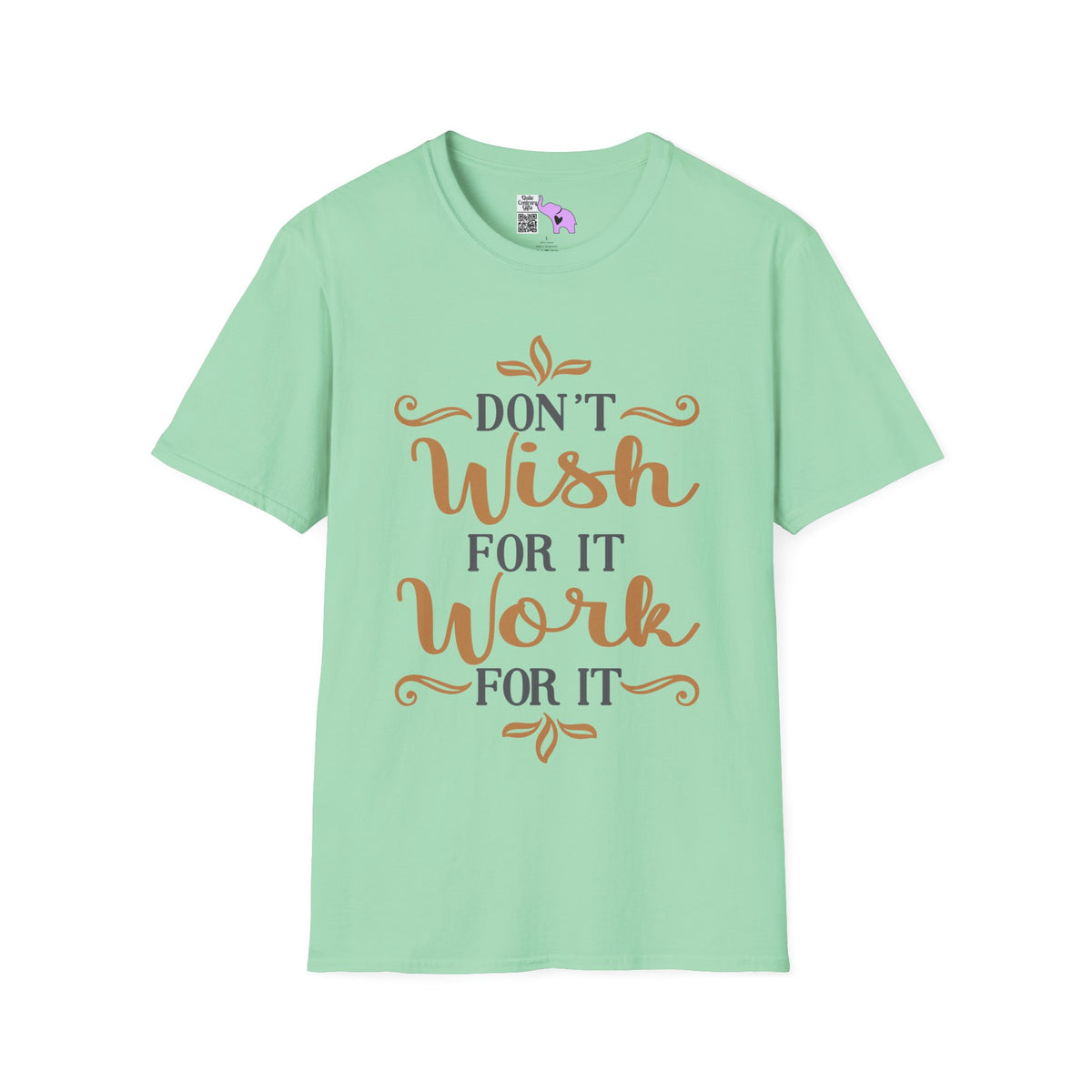 Don't Wish For It Work For It Adult T-shirt