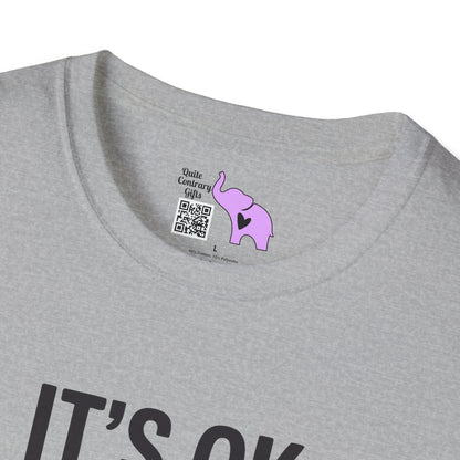It's OK If You Don't Like Me... Adult T-shirt