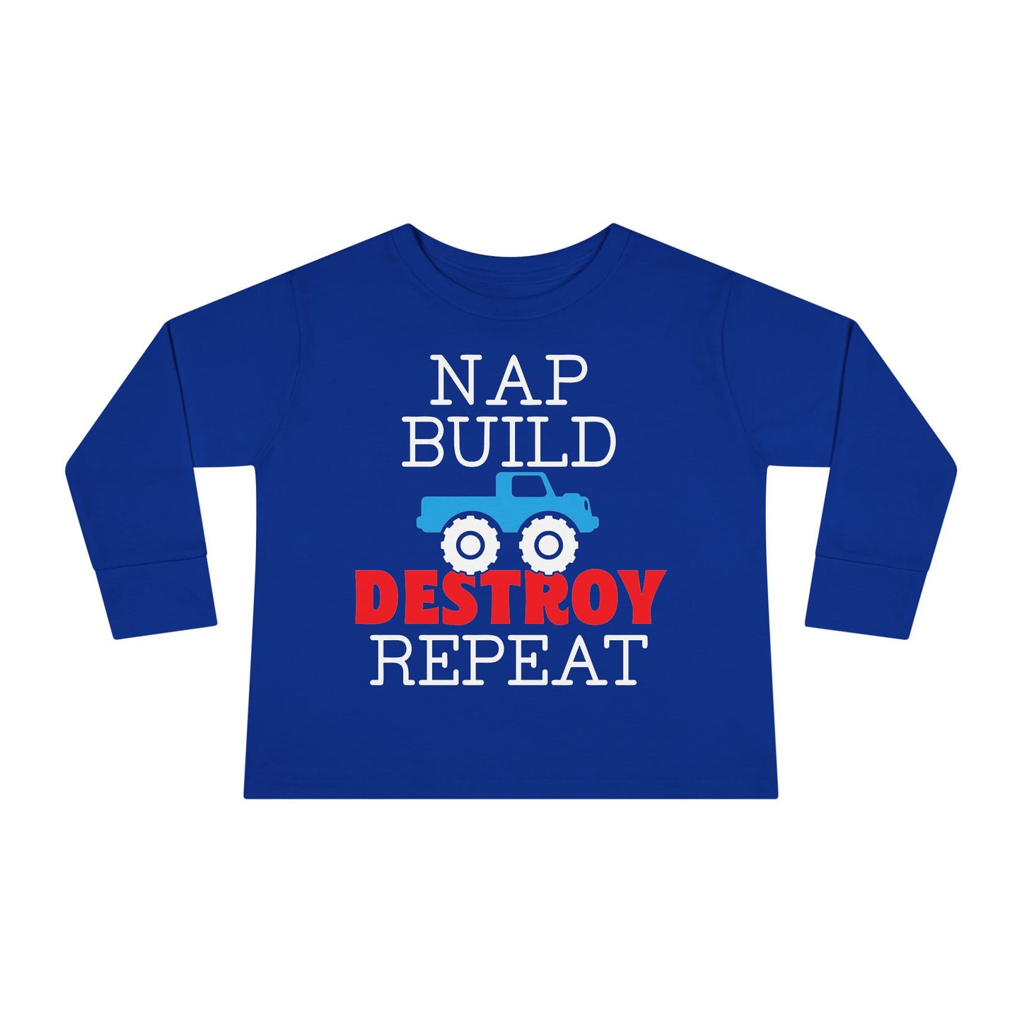 Nap Build Destroy Repeat Toddler Long Sleeve Tee