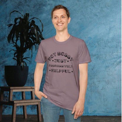 Not Bossy Just Aggressively Helpful Adult T-shirt