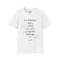 Six Munths Ago I Cudnt Evn Spel Gradjuete... Adult T-shirt