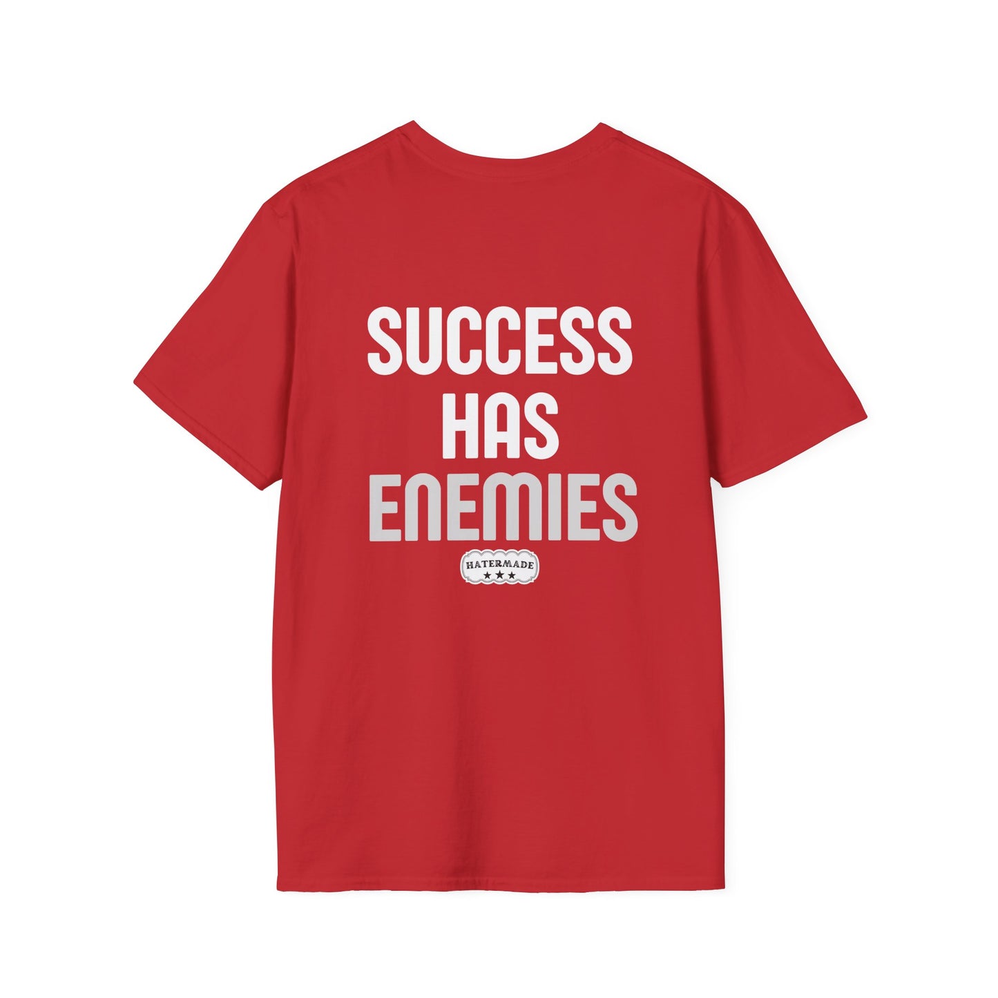 Hatermade Success Has Enemies Adult T-Shirt