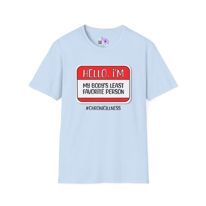 Hello, I'm My Body's Least Favorite Person Adult T-shirt