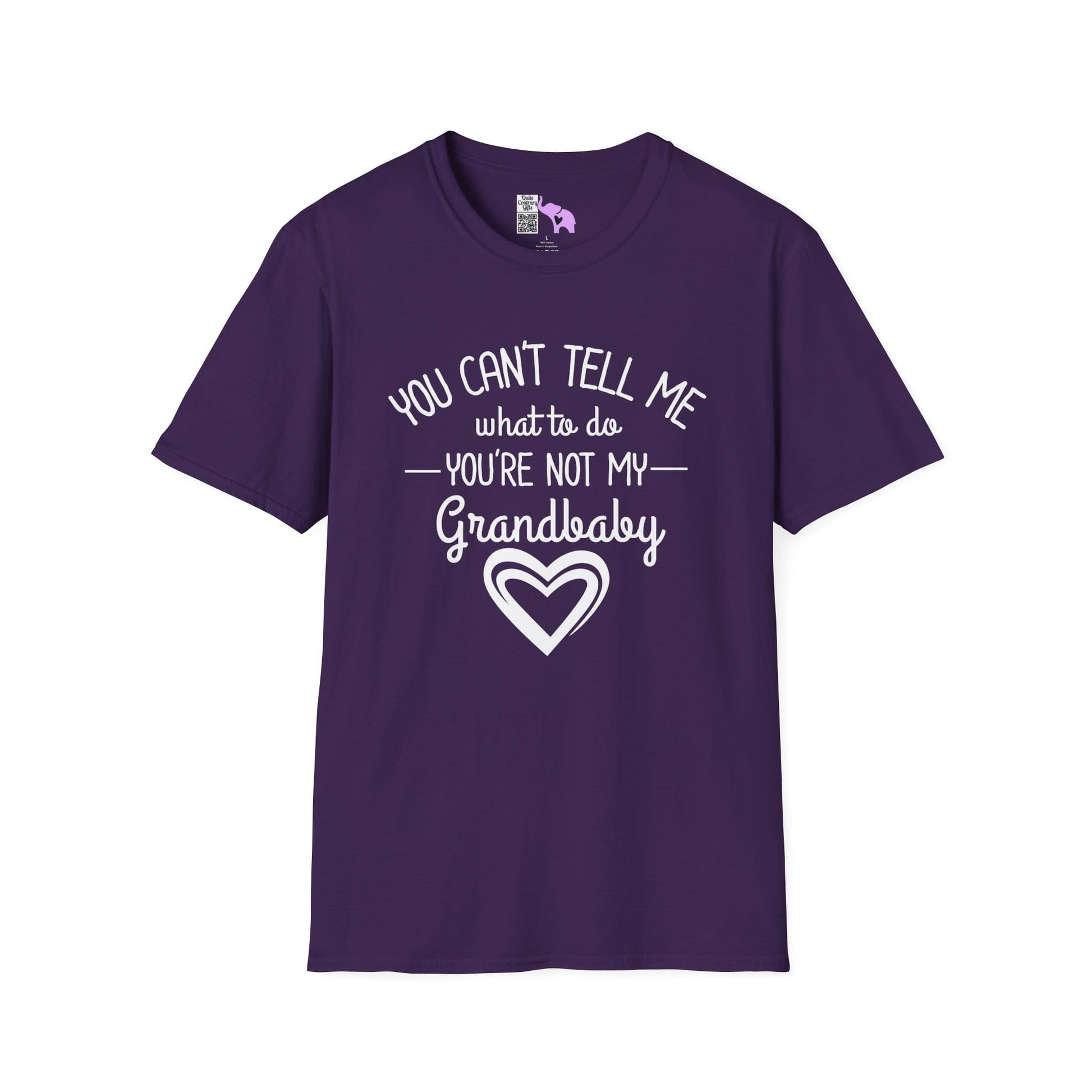 ""You Can't Tell Me What To Do You're Not My Grandbaby Adult T-shirt