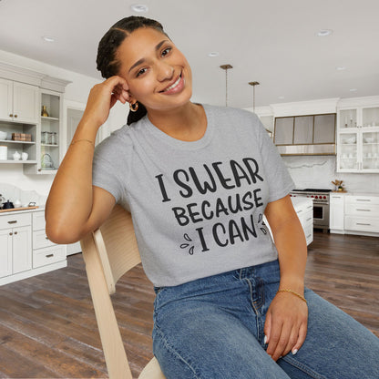 I Swear Because I Can Adult T-shirt