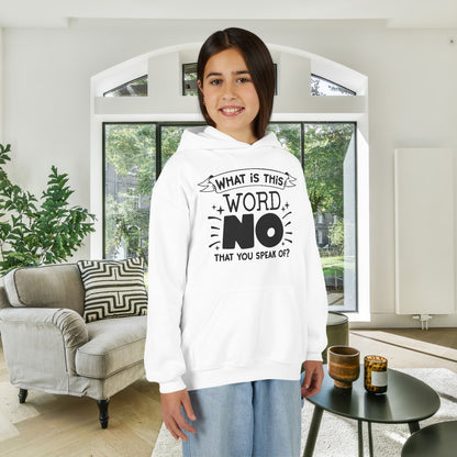 What Is This Word No That You Speak Of? Youth Heavy Blend Hoodie