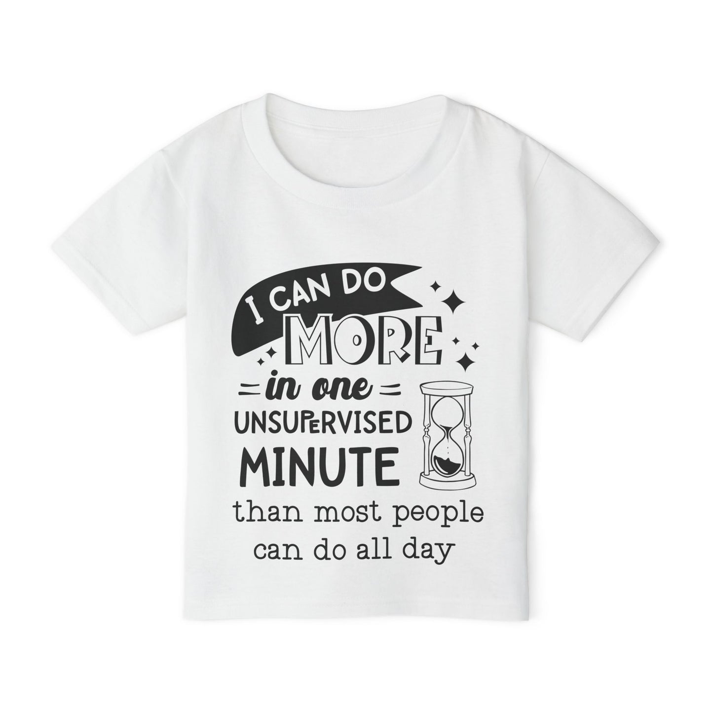 I Can Do More In One Unsupervised Minute... Heavy Cotton™ Toddler T-shirt