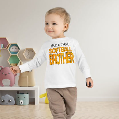 Loud & Proud Softball Brother Toddler Long Sleeve Tee