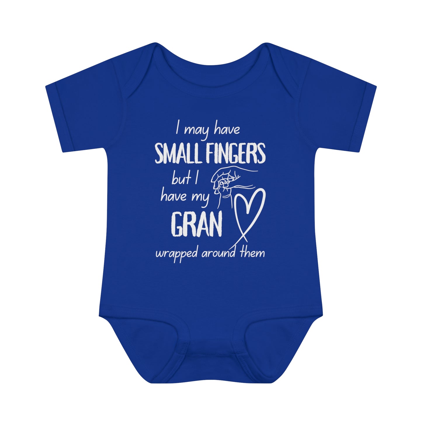 I May Have Small Fingers But I Have My GRAN Wrapped Around Them Infant Baby Rib Bodysuit