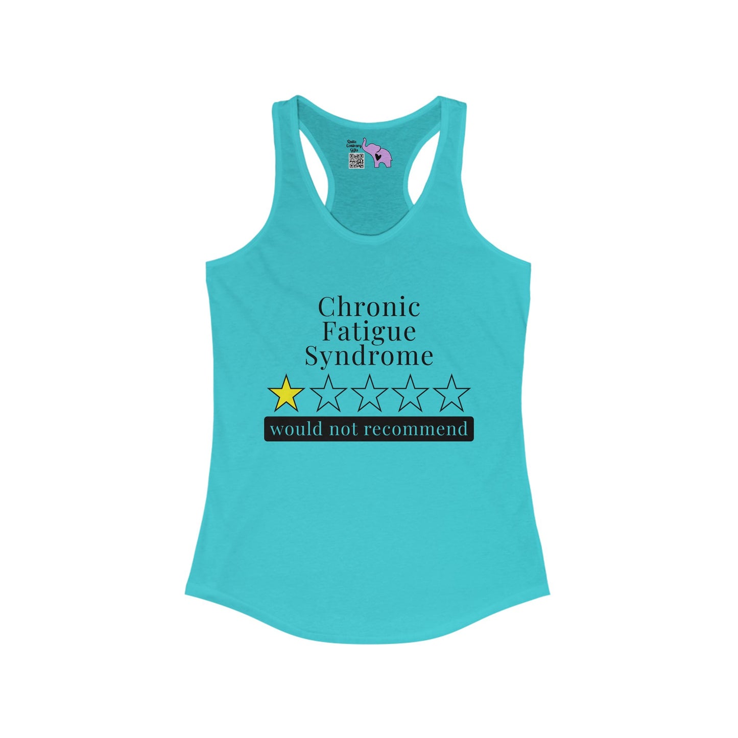 Chronic Fatigue Syndrome 1 Star Would Not Recommend Women's Ideal Racerback Tank