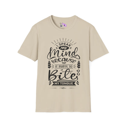 I Speak My Mind Because It Hurts To Bite My Tongue T-shirt