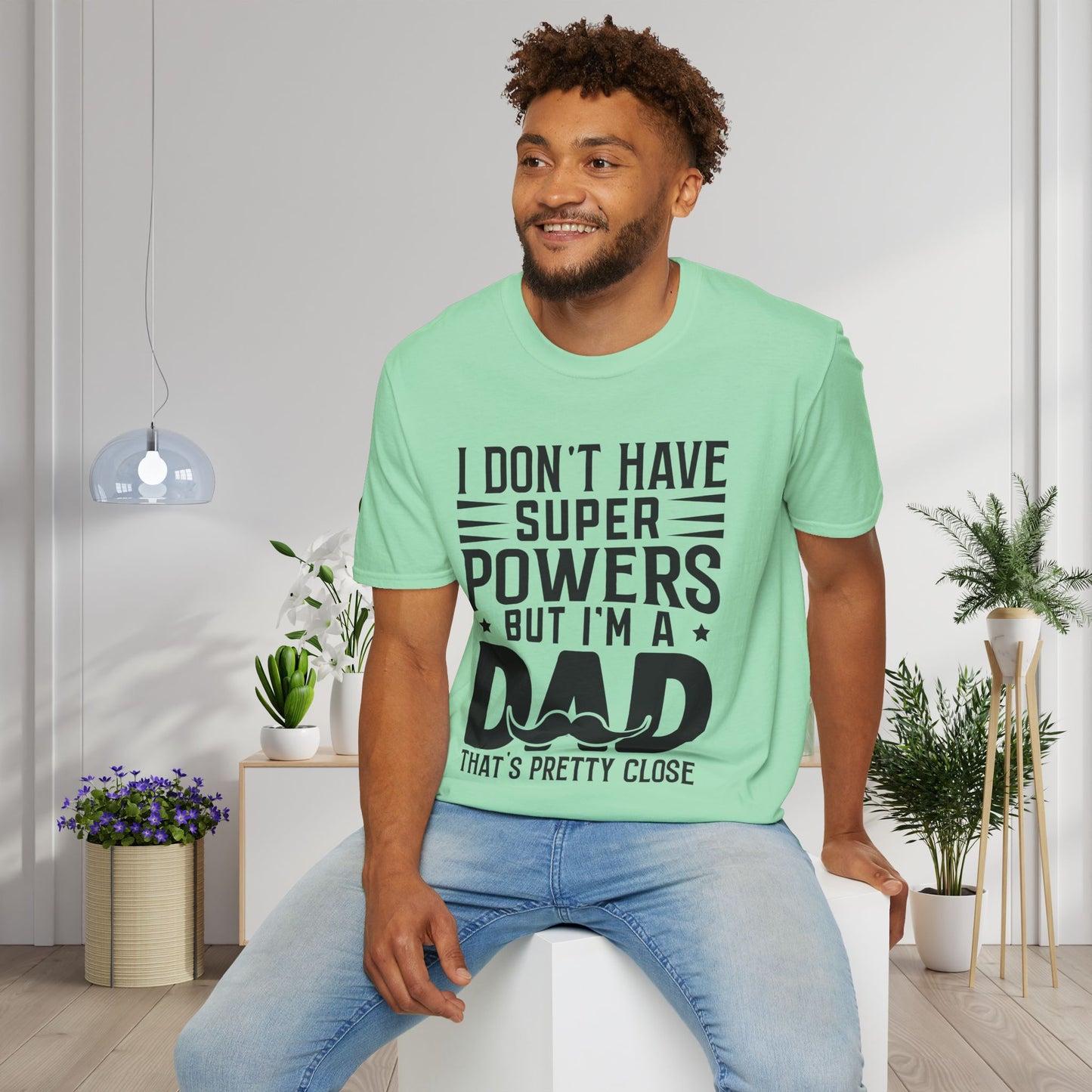 I Don't Have Superpowers But I'm A Dad That's Pretty Close Adult T-shirt